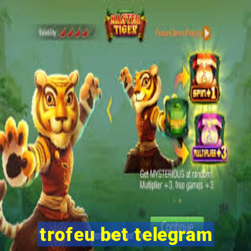 trofeu bet telegram